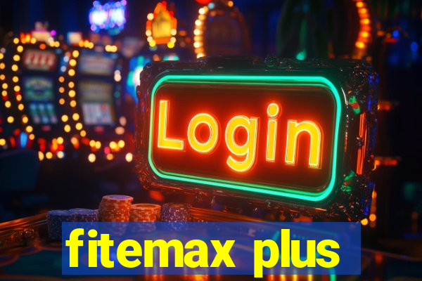 fitemax plus